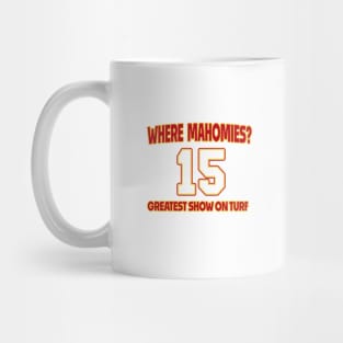 Where My Homies? (Mahomes) Mug